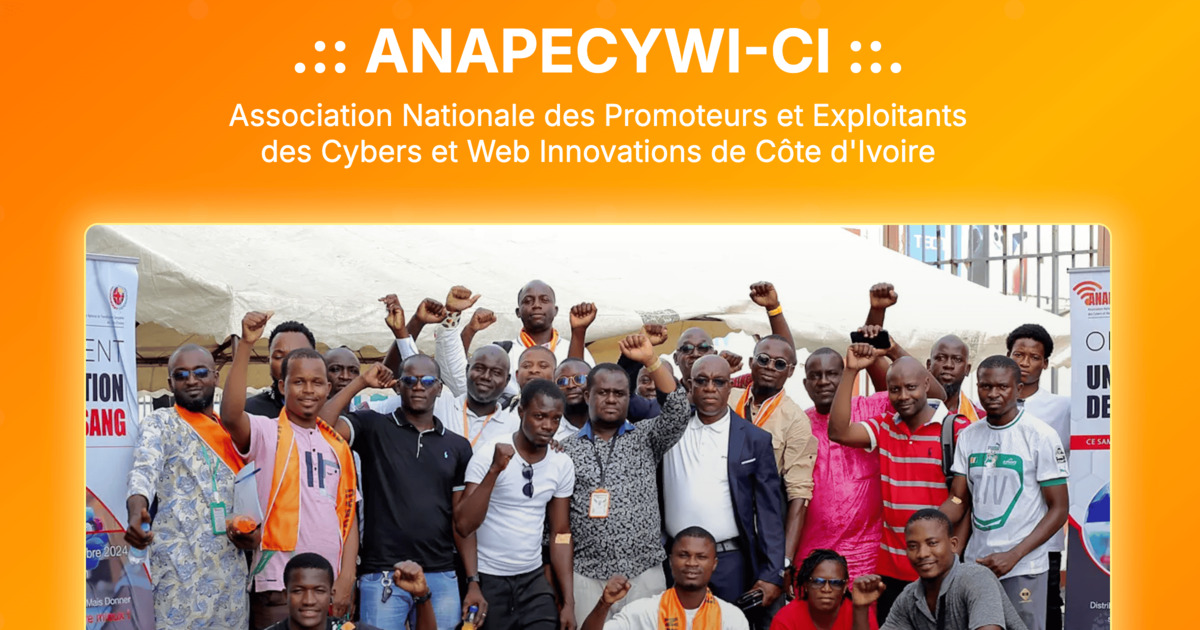 ANAPECYWI-CI : L'association des promoteurs de cybers et web innovations en Côte d'Ivoire